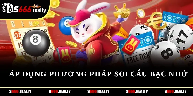 Áp dụng phương pháp soi cầu bạc nhớ